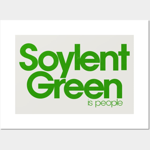 Soylent Green Is People Wall Art by DankFutura